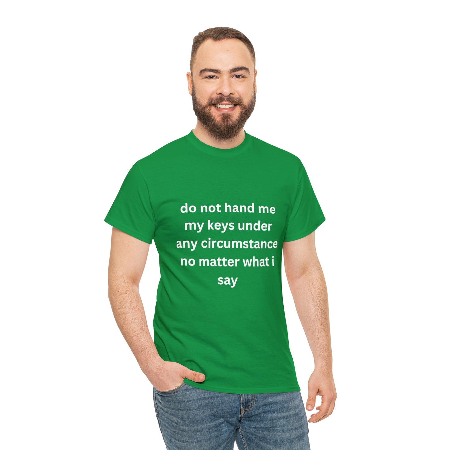 Do Not Hand Me My Keys Tee