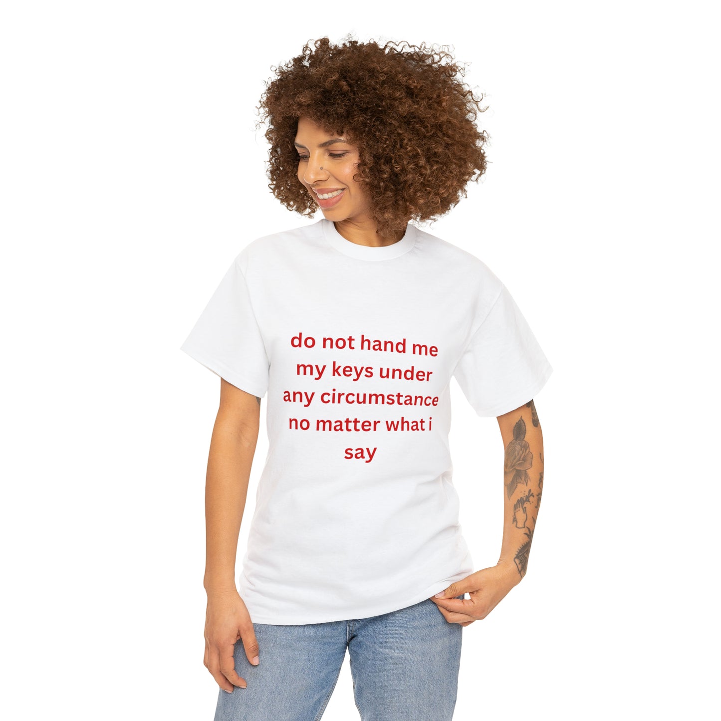 Do Not Hand Me My Keys Tee