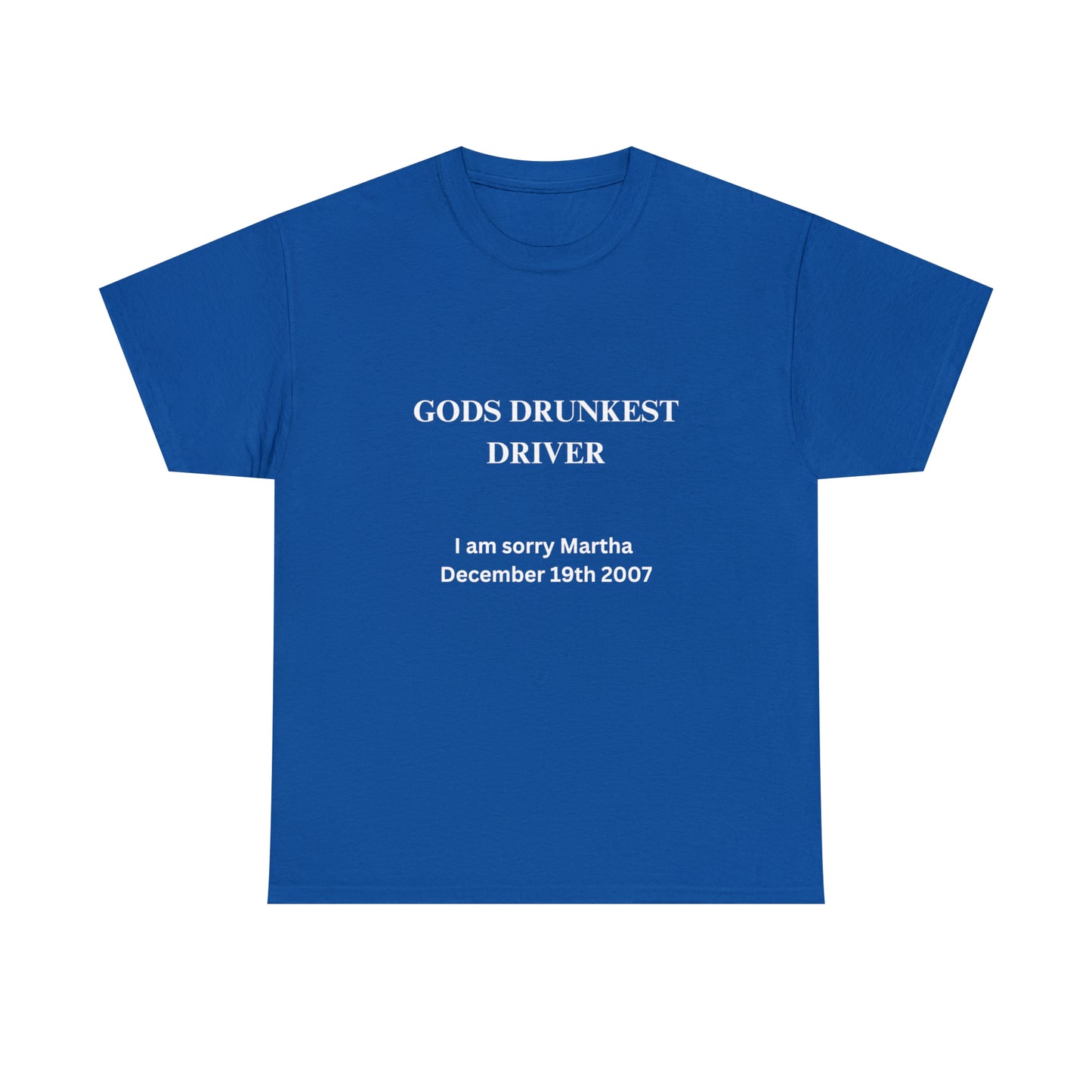 Gods Drunkest Driver Tee
