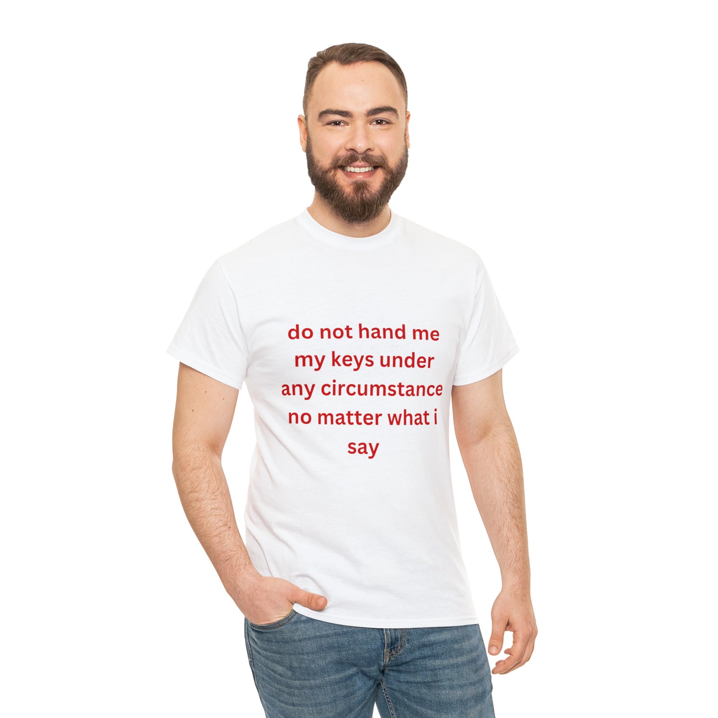 Do Not Hand Me My Keys Tee