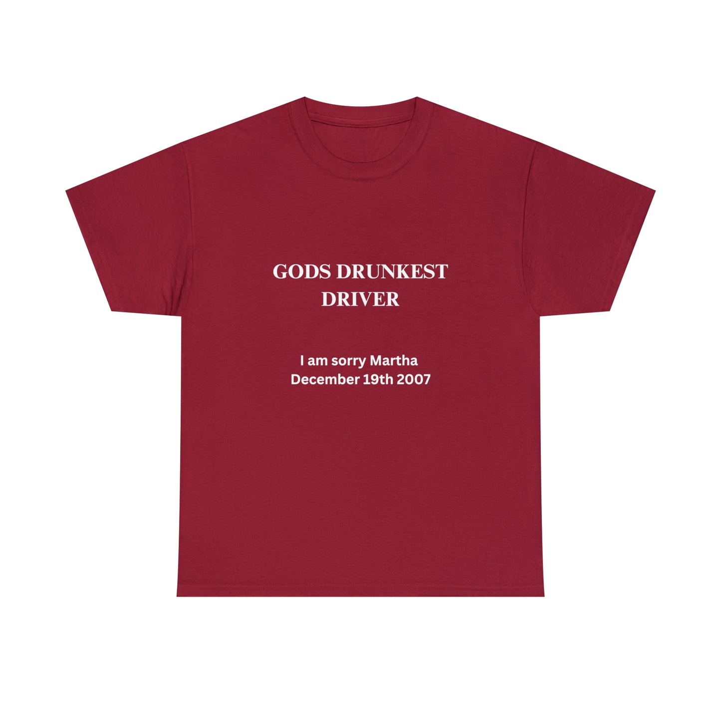 Gods Drunkest Driver Tee