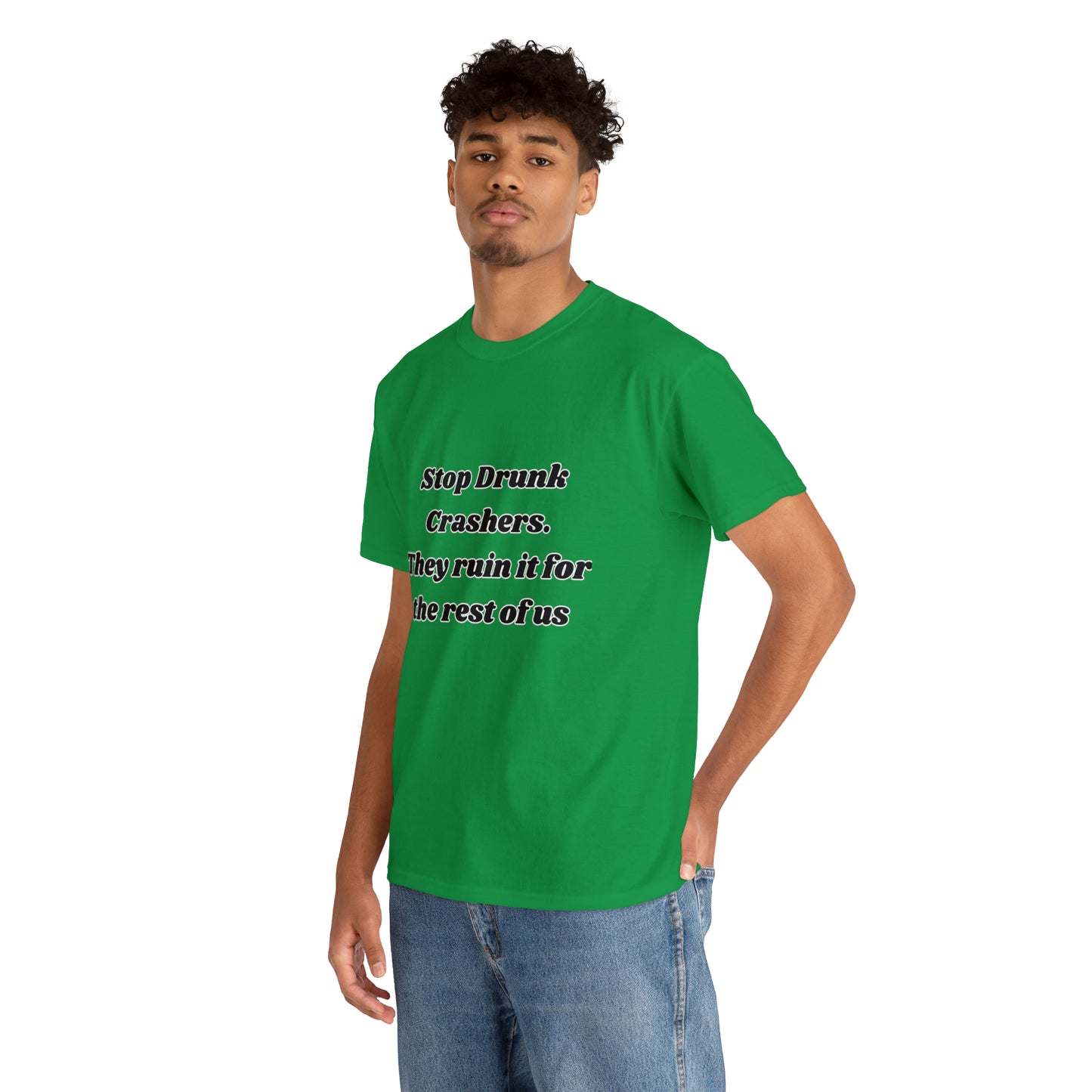 Stop Drunk Crashers Tee