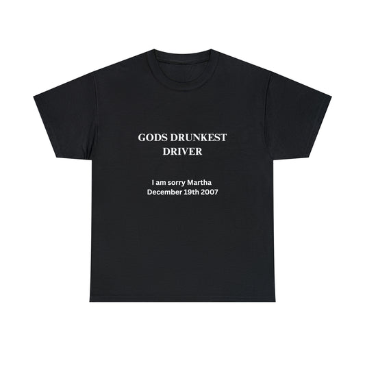 Gods Drunkest Driver Tee