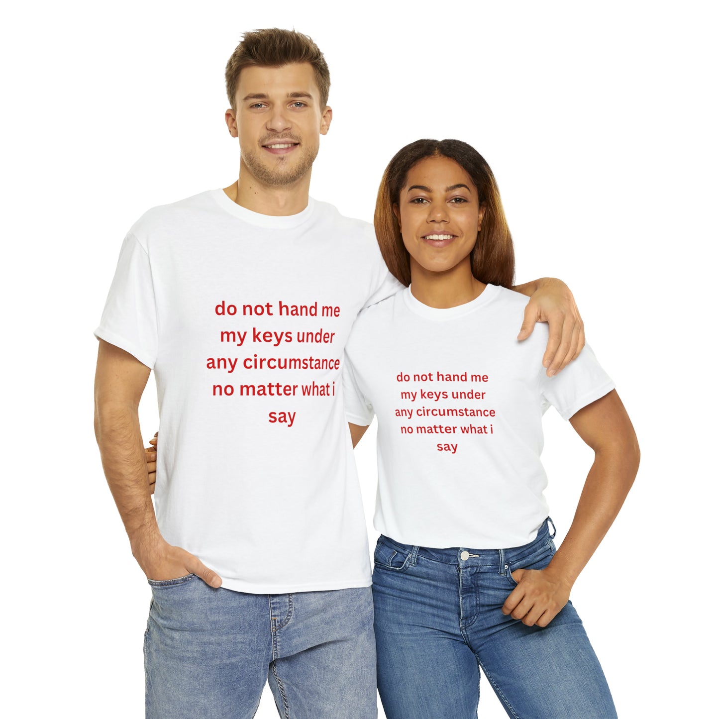 Do Not Hand Me My Keys Tee