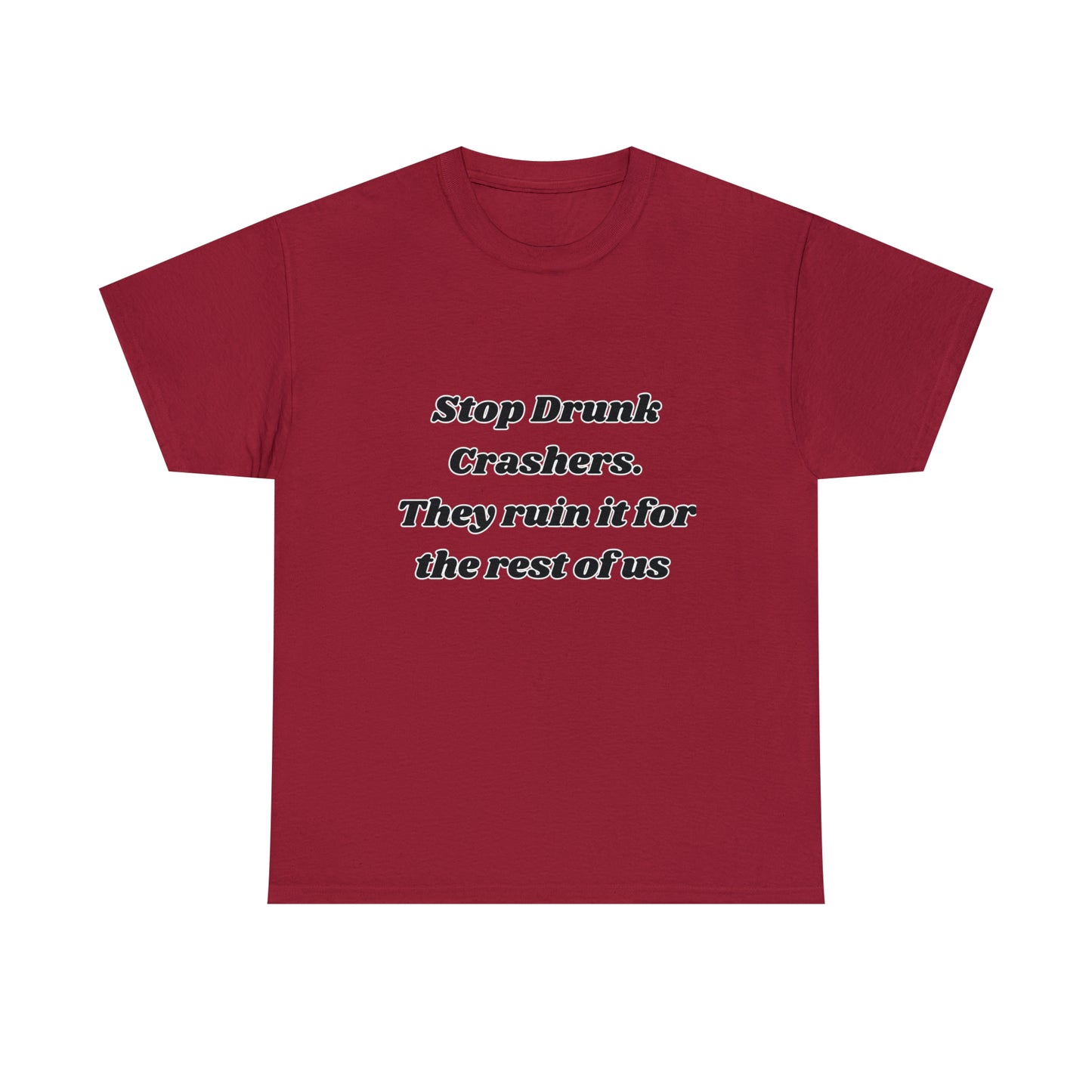 Stop Drunk Crashers Tee