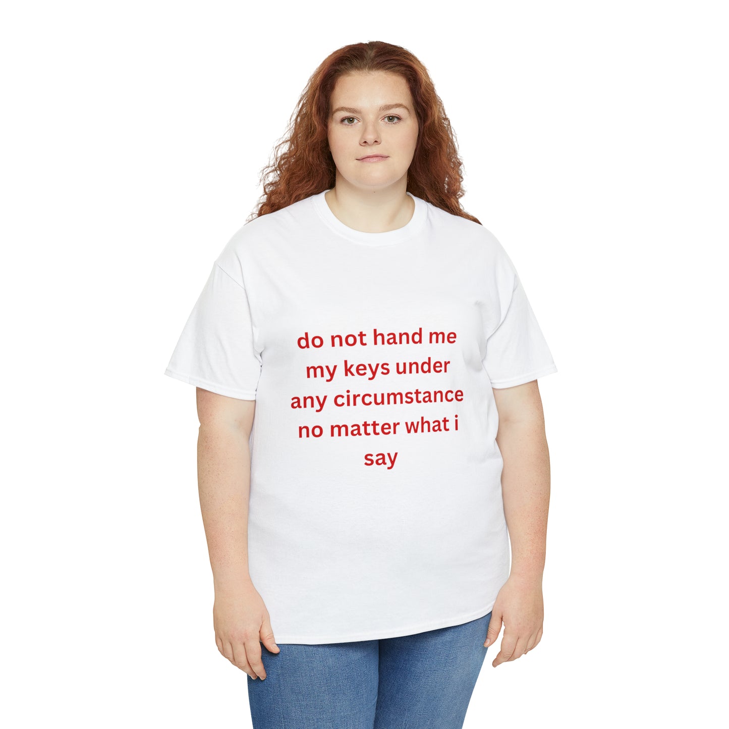 Do Not Hand Me My Keys Tee