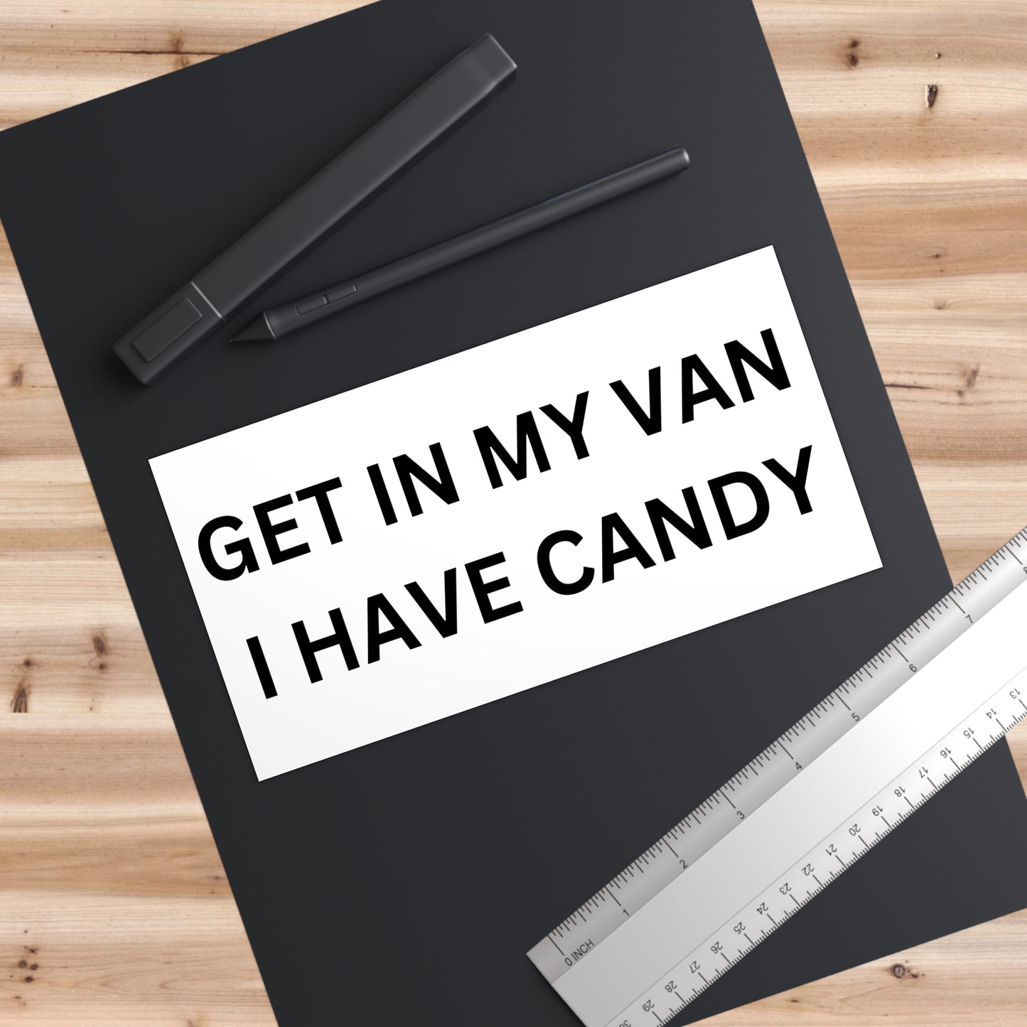 GET IN MY VAN I HAVE CANDY Bumper Sticker White