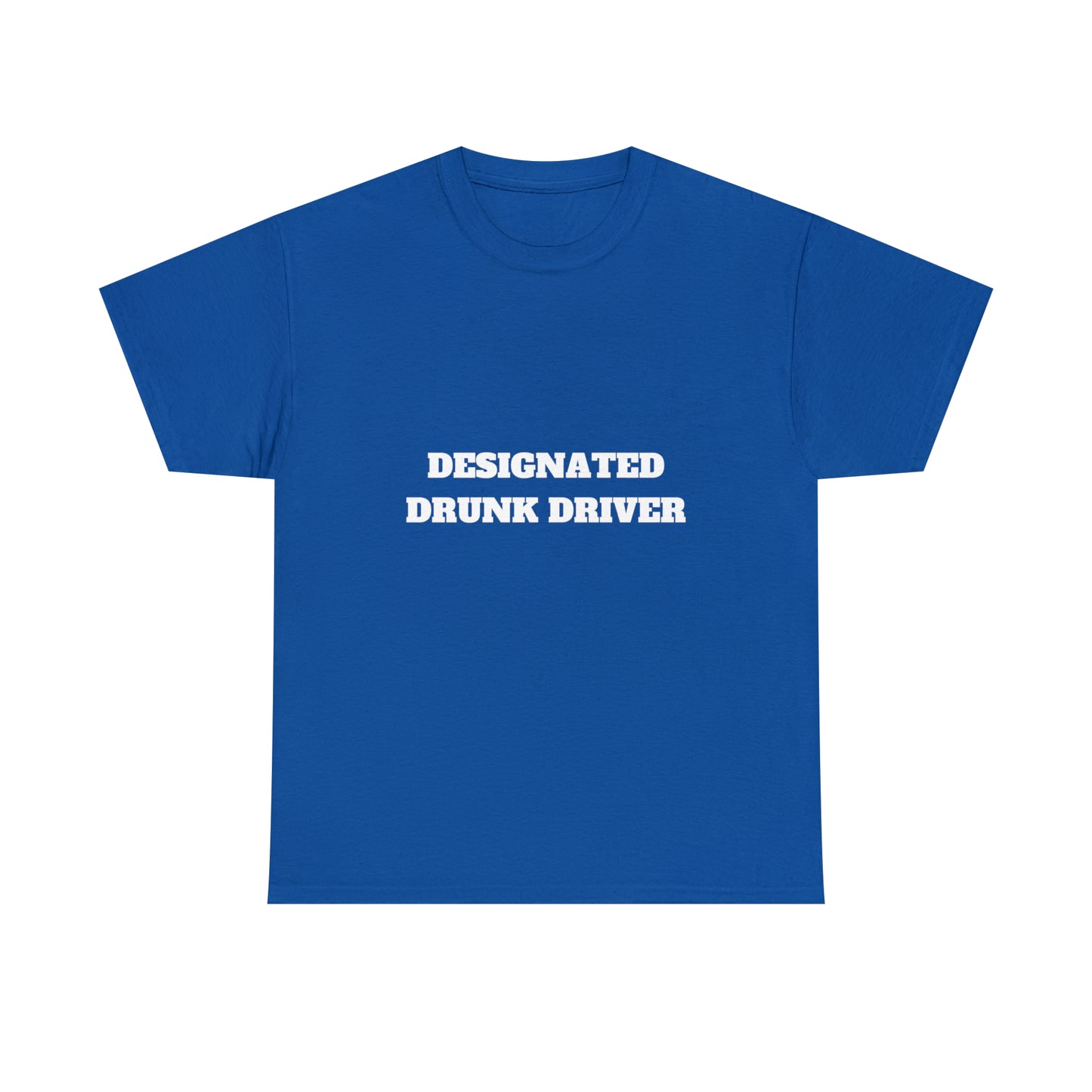 Designated Drunk Driver Tee