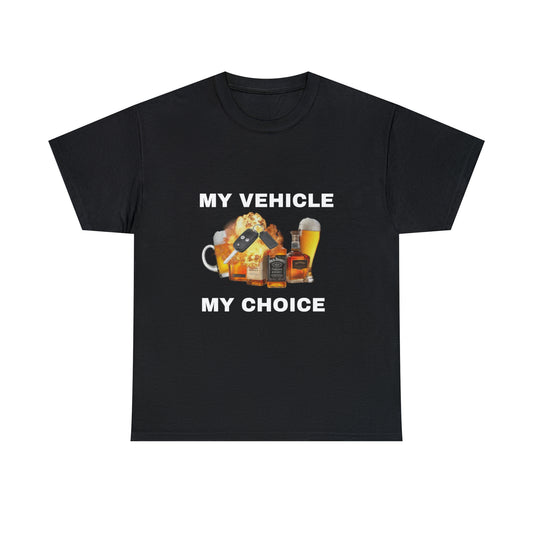 My Vehicle My Choice Tee