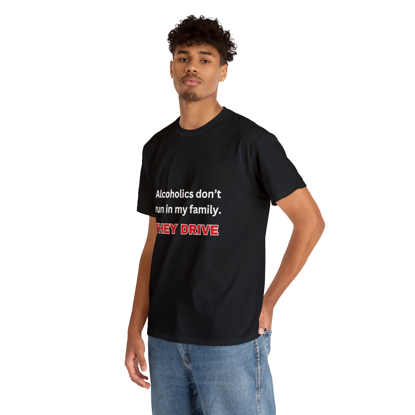 Alcoholics Don't Run in My Family Tee
