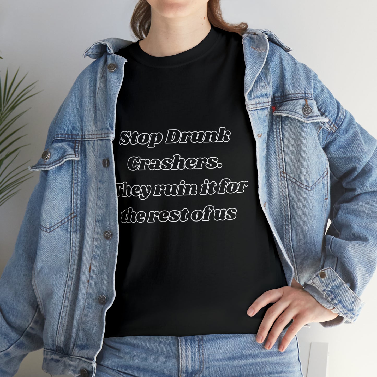 Stop Drunk Crashers Tee